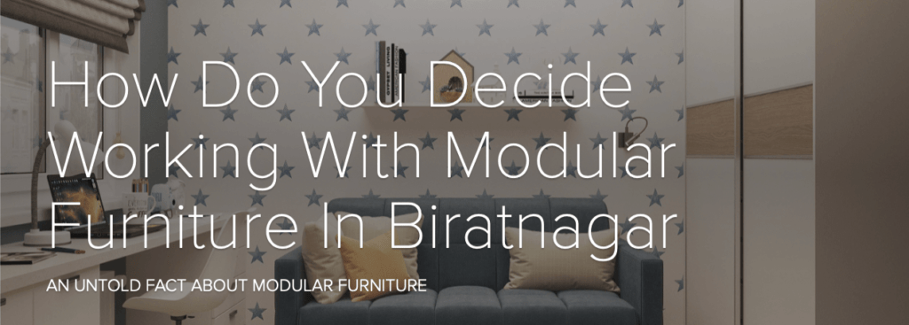 Should You Consider Buying Modular Furniture For Your Office In Biratnagar
