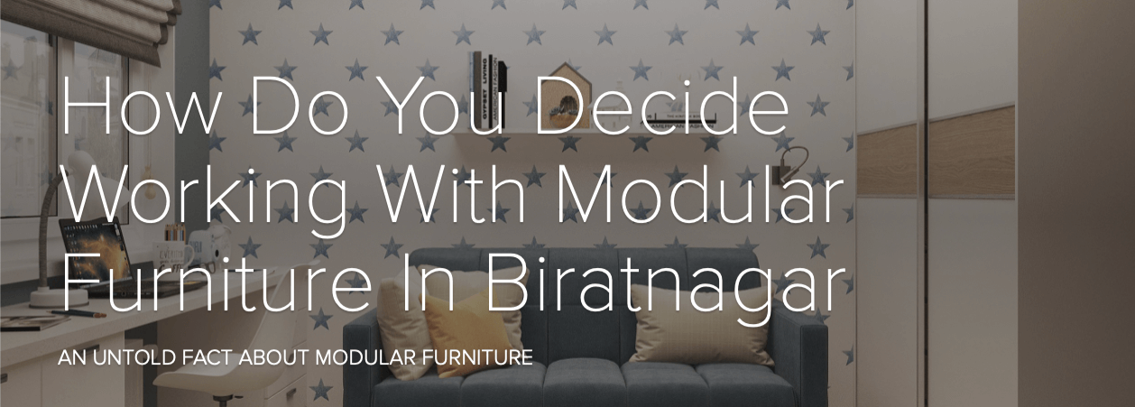 Should You Consider Buying Modular Furniture For Your Office In Biratnagar